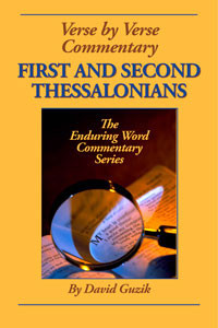 First and Second Thessalonians by David Guzik at Enduring Word